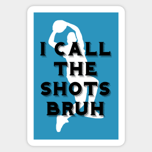 I call the shots bruh Sticker